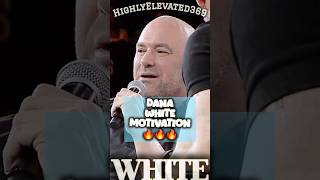 Dana White Motivation