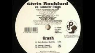 Chris Rockford Vs Jennifer Paige - Crush (Club Mix)