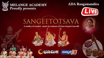 🔴LIVE: SANGEETOTSAVA | MELANGE ACADEMY | ADA Rang mandira | Bhumika TV | Bangalore