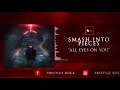 Smash Into Pieces All Eyes On You HD Smash Into Pieces All Eyes On You HD