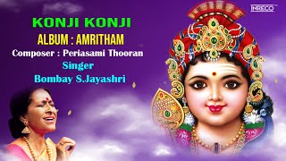 Konji Konji - Amritham | Best Of Bombay S. Jayashri | Jayashree Popular Carnatic Classical Song