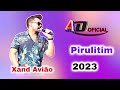 XAND AVIÃO - PIRULITIM - 2023