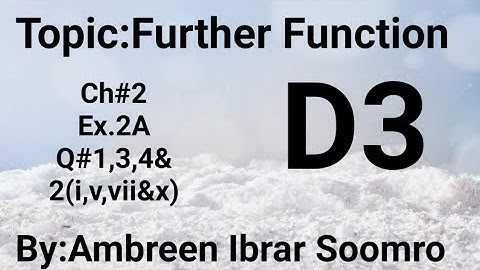 Oxford | Mathematics | D3 | 7th ed. | Further Function | Ch#2 Ex.2A Q#1,3,4&2(i,v,vii&x) | O Level
