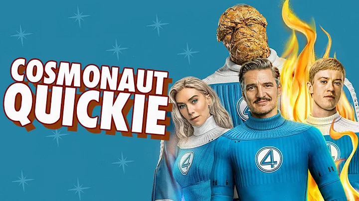 Fantastic Four First Steps - Cosmonaut Quickie