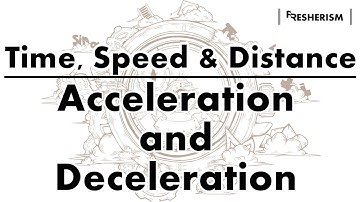 TSD6 || Uniform Acceleration and Uniform Deceleration || Time, Speed and Distance || Fresherism