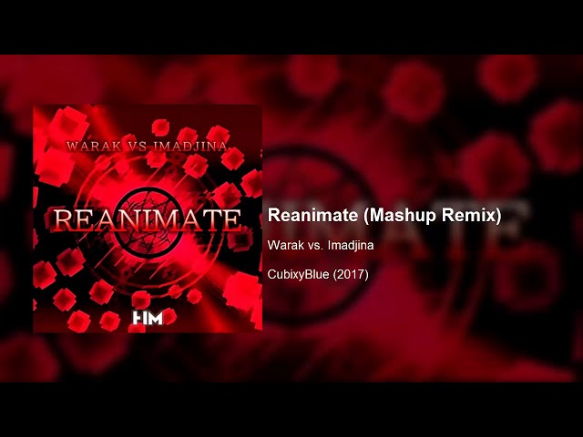 Warak vs. Imadjina - Reanimate (Mashup Remix) class=