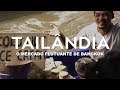 O mercado flutuante de Bangkok -  Tailândia l Ep.3