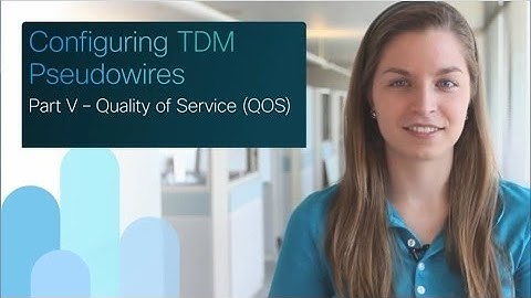 Cisco SPAG: Configuring TDM Pseudowires - Part 5/6: Quality of Service (QoS)