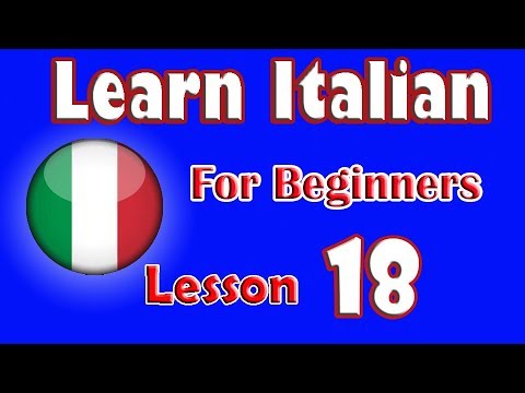 Learn Italian For Beginners Lesson: 18