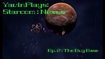 YavinPlays : Starcom : Nexus ep. 2