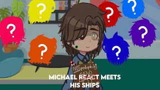 Michael meets his ships! | ⚠: CURSED SHIPS, CRINGE DRAMA | AU | Leemo