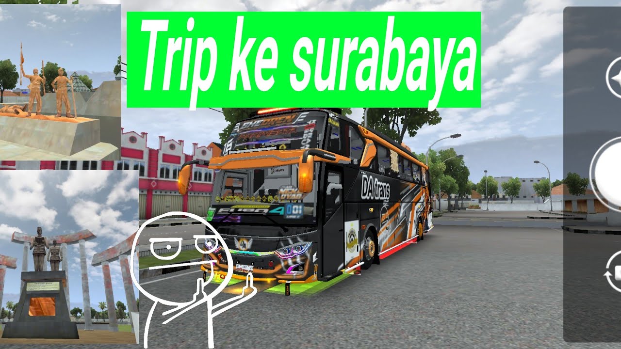 Trip surabaya DA TRANS OFFICIAL DA TRANS VAMILY BUSSID MULATOR INDONESIA