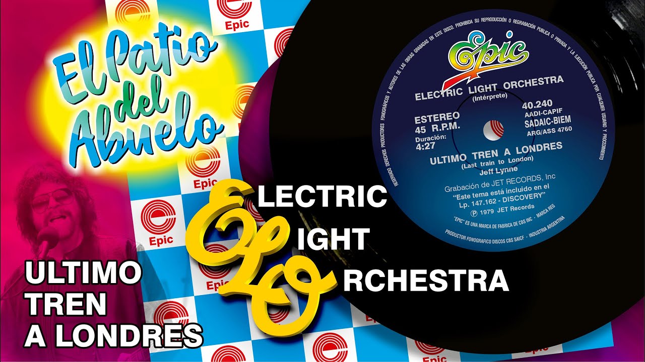 ELECTRIC LIGHT ORCHESTRA Ultimo Tren A Londres en El Patio del Abuelo