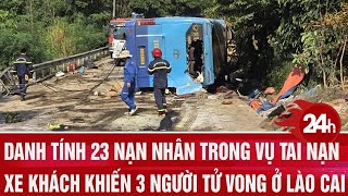 Download Lagu Danh tính 23 nạn nhân trong vụ tai nạn xe khách khiến 3 người tử vong ở Lào Cai | Toàn cảnh 24h MP3 Download Lagu Danh tính 23 nạn nhân trong vụ tai nạn xe khách khiến 3 người tử vong ở Lào Cai | Toàn cảnh 24h MP3