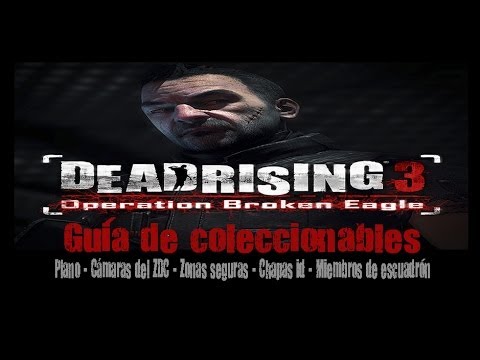 Dead Rising 3 Op.Águila Rota - Guía de coleccionables (Cámaras, chapas,  zonas seguras, escuadrón...) - YouTube