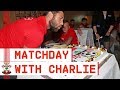 MATCHDAY! Behind the scenes with Southampton's Charlie Austin