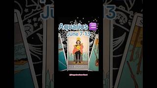 Aquarius Tarotscope June 7-13 #aquarius #tarot #horoscope