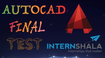 Final Test AutoCAD || INTERNSHALA || Naitik Shorts