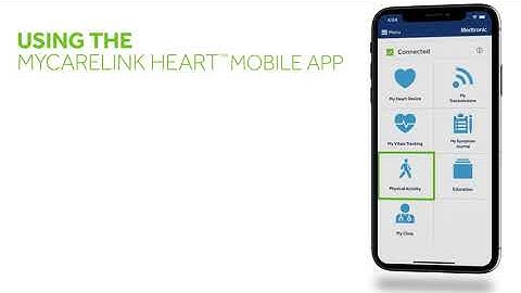 Getting Started With The MyCareLink Heart Mobile App