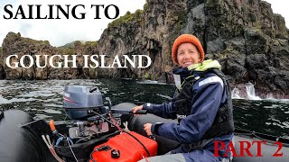 ⛵ SAILING INTO THE ROARING FORTIES - GOUGH ISLAND PART 2 - FEB 2021 - S01E10