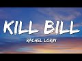 Rachel Lorin - Kill Bill (Lyrics) [7clouds Release]