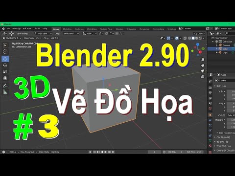 Học vẽ đồ họa 3D Blender 2.90 bản tiếng việt #Bài 3 - Blender nhập môn - MINH HẢI LƯU
