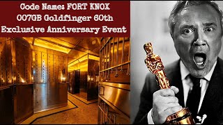 Code Name: FORT KNOX- 007GB Goldfinger 60th Exclusive Anniversary Event
