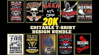 12000+ vector Editable t-shirt designs bundle Low Price 2020 [New Edition 2020 ]