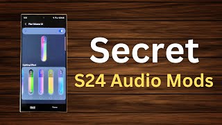 Secret Hidden Audio Mod For Your Samsung Galaxy (S24 Ultra, Z Fold 5, etc) screenshot 5