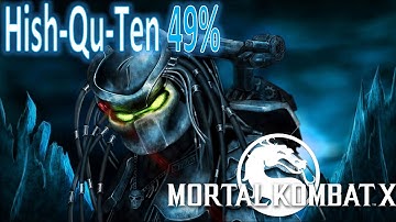 Mortal Kombat X - PREDATOR Hish-Qu-Ten 49% Corner COMBO