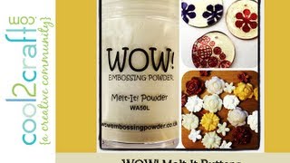 How to Make WOW! Melt-It Embossing Powder Buttons
