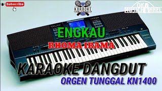 ENGKAU - RHOMA IRAMA || Karaoke dangdut orgen tunggal kn1400