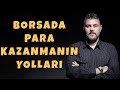 BORSADA PARA KAZANMANIN İPUÇLARI | MURAT MURATOĞLU