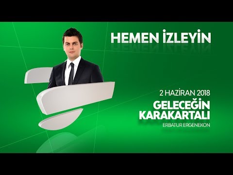 Geleceğin Karakartalı 2 Haziran 2018