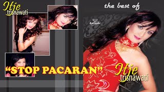 Itje Trisnawati - Stop Pacaran (Karaoke)