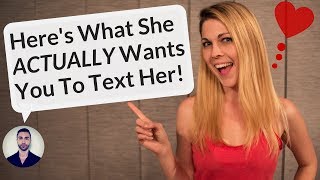 THIS Is How She Wants You To TEXT HER | A Girl's Advice On What To Text A Girl & Get A Date