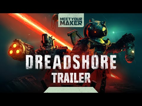 Meet Your Maker | Sector 1: Dreadshore Trailer