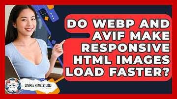 Do WebP And AVIF Make Responsive HTML Images Load Faster? - Simple HTML Studio
