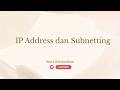 PRESENTASI  IP ADDRESS &amp; SUBNETTING
