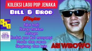 KOLEKSI LAGU POP JENAKA BILL & BROD