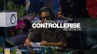 Controllerise Vibe Sessions: OI MUSIC (LIVE BEAT SET)