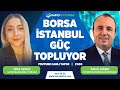 Borsa İstanbul Güç Topluyor | İsmai
