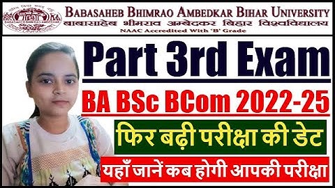 BRABU Part 3 Exam Date 2022-25 | Bihar University 2022-25 Exam | Bihar University Part 3rd Exam Date