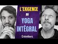 Lexigence du yoga intgral discussion avec alexandre