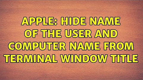 Apple: Hide name of the user and computer name from terminal window title (2 Solutions!!)