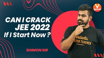 Best Strategy for JEE 2022🔥| Can I Crack👉JEE 2022 If I Start Now?😥|JEE Mains 2022 |JEE Advanced 2022