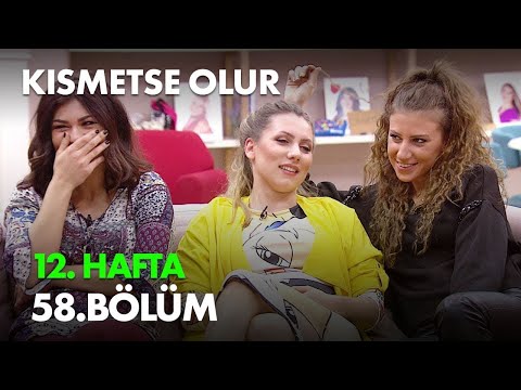 Kısmetse Olur 12. Hafta 58. Bölüm - Full Bölüm