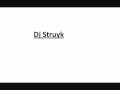 Dj struyk  bom