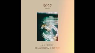 Xillions - Somebody Like Me (SOSO Remix) chords