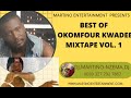 Best Of #Okomfour #Kwadee Mixtape Vol 1 – DJ MARTINO NZEMA DJ